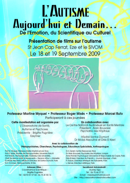 L’AUTISME Aujourd’hui et Demain… De l'Emotion, du Scientifique au Culturel.