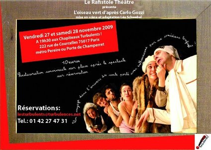  L’Oiseau vert d’après Carlo Gozzi le  27 et 28 novembre 2009 à 19h30 Paris