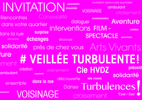 Veillée# Turbulente ! le 21 juin à 17h et le 22 juin à 19h30  