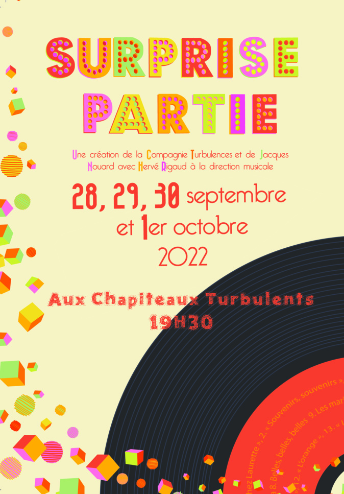 Surprise Partie les 28-29-30 septembre et 1er Octobre, à 19h30 aux Chapiteaux Turbulents. Surprise Partie les 28-29-30 septembre et 1er Octobre, à 19h30 aux Chapiteaux Turbulents.