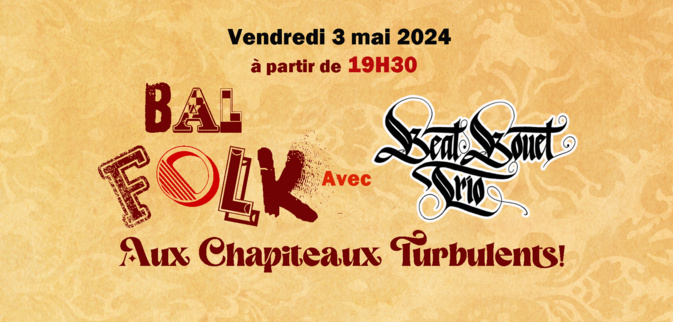 Bal Folk - Vendredi 3 Mai 2024 à partir de 19h30 aux Chapiteaux Turbulents! Bal Folk - Vendredi 3 Mai 2024 à partir de 19h30 aux Chapiteaux Turbulents!