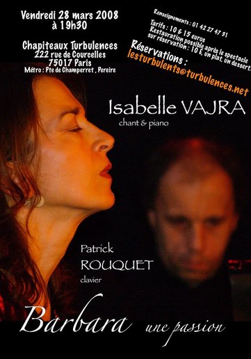 Barbara une passion...Le 28 Mars 2008 aux Chapiteaux. Barbara une passion...Le 28 Mars 2008 aux Chapiteaux.
