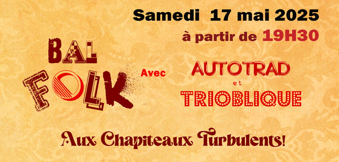 Bal Folk avec Autotrad et Trioblique le 17 MAI à partir de 19H30 Bal Folk avec Autotrad et Trioblique le 17 MAI à partir de 19H30