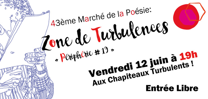43e Marché de la poésie : Zone de turbulences. Vendredi 12 juin à 19h. 43e Marché de la poésie : Zone de turbulences. Vendredi 12 juin à 19h.