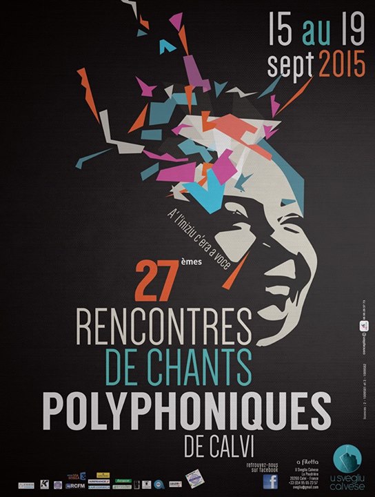 Les 27èmes Rencontres de Chants Polyphoniques de Calvi se dérouleront cette année du 15 au 19 septembre 2015 Les 27èmes Rencontres de Chants Polyphoniques de Calvi se dérouleront cette année du 15 au 19 septembre 2015