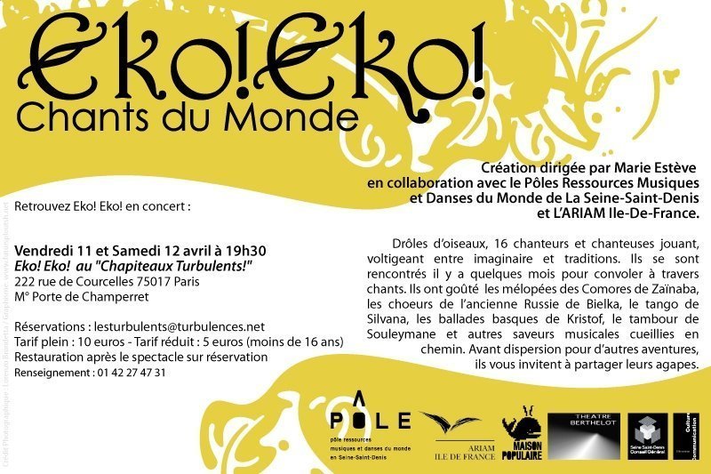 Eko ! Eko ! Chants du monde, en Concert le 11 et 12 avril 2008. Eko ! Eko ! Chants du monde, en Concert le 11 et 12 avril 2008.