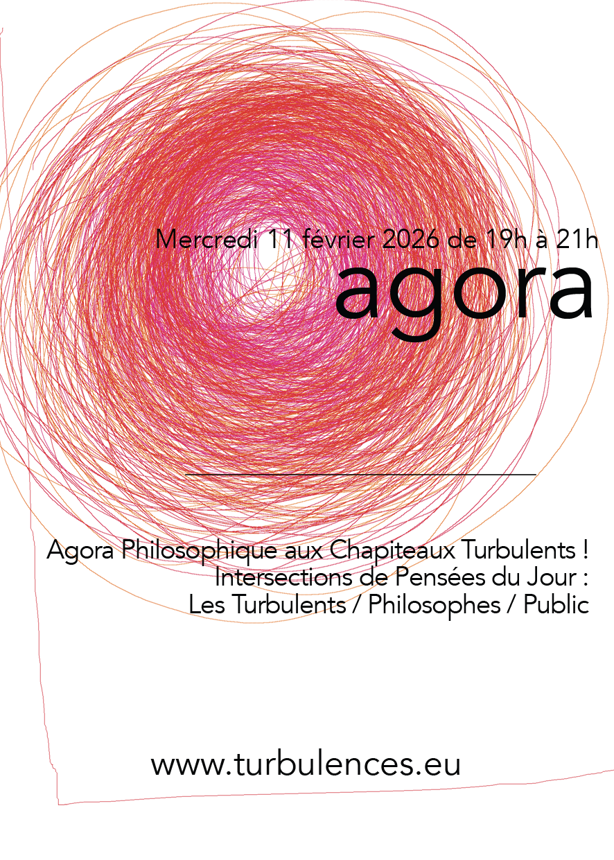Agora Philosophique aux Chapiteaux Turbulents ! le 11 février de 19h à 21h