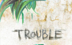 TROUBLE  20, 21, 22 septembre 2018 à 19h30
