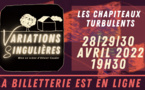 ​VARIATIONS SINGULIÈRES LES 28 / 29 / 30 AVRIL à 19h30 